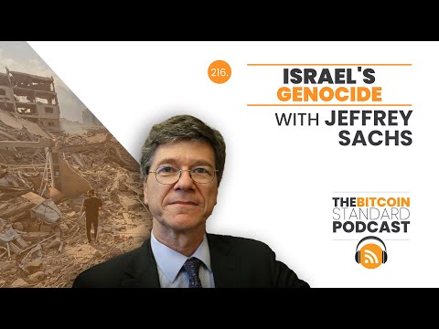 216. Israel's Genocide w/ Prof Jeffrey Sachs