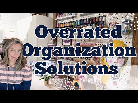 Overrated Organization Solutions || Organizing Your Craft Room