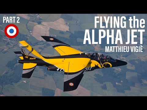 Flying the Alpha Jet | Matthieu Vigié (Part 2)