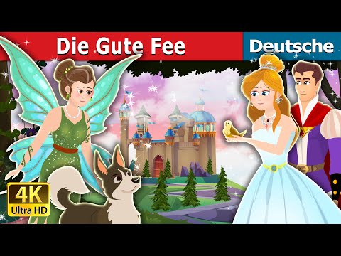 Die Gute Fee | The Fairy Godmother Story | Deutsche Märchen |@GermanFairyTales
