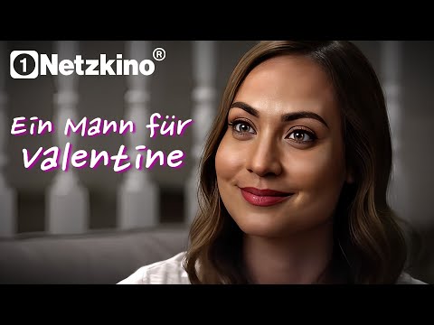 Ein Mann für Valentine (Romantische Komödie ganzer Film auf Deutsch, Liebeskomödien, Liebesfilme)