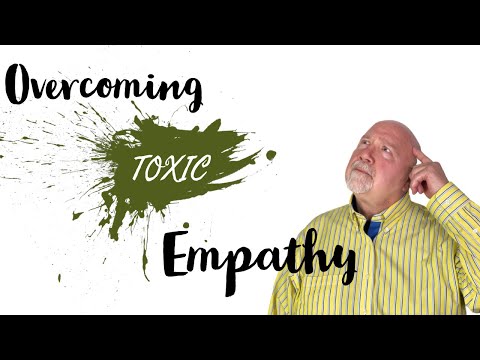 Overcoming Toxic Empathy: How You Learned to Over-Care & Lose Yourself