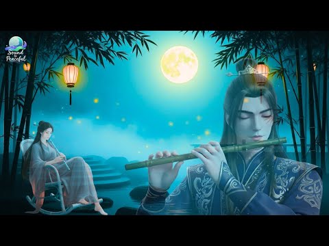 Top Chinese Zen Music: Bamboo Flute, Erhu & Guzheng🍃Relaxing Music, Soothing Music@soundtopeaceful