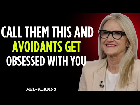 CALL THEM THIS AND AVOIDANTS GET OBSESSED WITH YOU