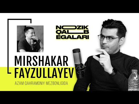 Mirshakar Fayzulloev. Nozik Qalb Egalari #6