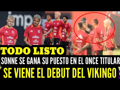 OLIVER SONNE SE GANA SU LUGAR en el ONCE en ENTRENAMIENTO de la SELECCION PERUANA JORGE FOSSATI