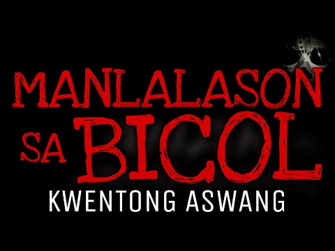 MANLALASON SA BICOL | Kwentong Aswang