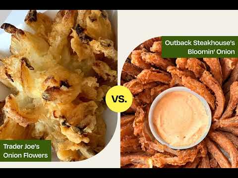 Trader Joe's Onion Flowers vs. Outback's Bloomin' Onion: A Head-to-Head Taste Test