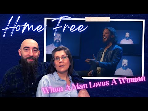Home Free - When A Man Loves A Woman (REACTION) with my wife