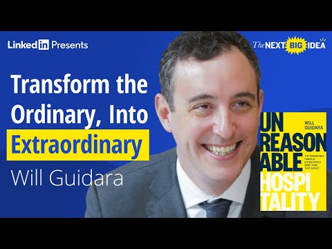 UNREASONABLE HOSPITALITY: The Secrets of Great Hospitality with Will Guidara