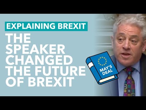 How Bercow Changed the Future of Brexit - Brexit Explained