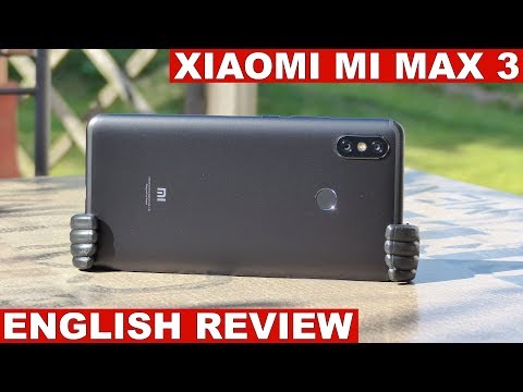 Xiaomi Mi Max 3 Review - Affordable Chinese Phablet