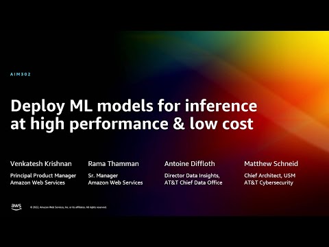 AWS re:Invent 2022 - Deploy ML models for inference at high performance & low cost, ft AT&T (AIM302)