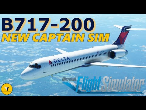 NEW B717 BY CAPTAIN SIM | FIRST IMPRESSIONS | Microsoft Flight Simulator