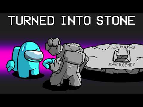 Among Us But Everything I Touch Turns To STONE