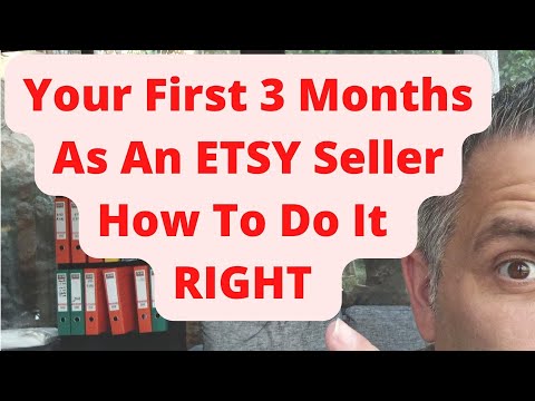 Your First 3 Months As An ETSY Seller - How To Do It RIGHT