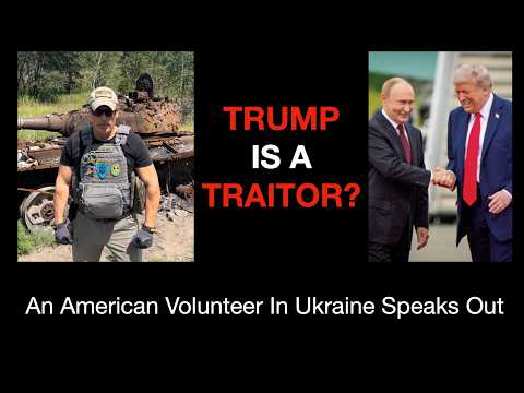 An American Veteran In Ukraine Addresses Trump. Christopher Loverro