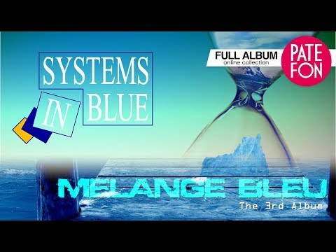 SYSTEMS IN BLUE - Melange Bleu (Full album)2017