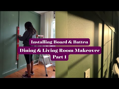 Installing Board & Batten | Dining & Living Room Makeover *Part 1*