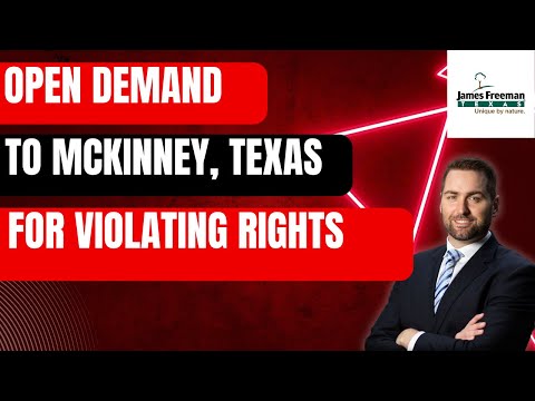 Attorney's Open Demand to McKinney PD or Rename City "James Freeman, Texas" for violating rights