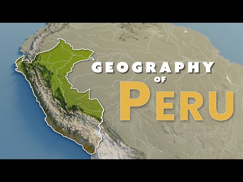 The Geography of Peru explained