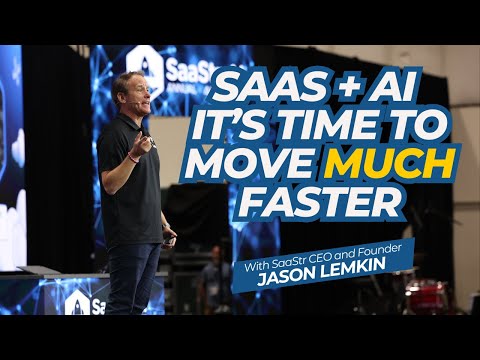 SaaS + AI: It’s Time to Move Much Faster with SaaStr CEO and Founder Jason Lemkin