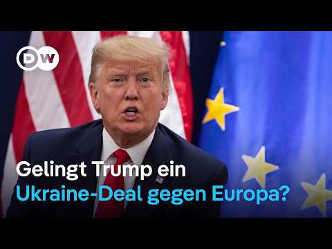 Russland freut sich: USA wollen Ukraine-Frieden, ohne die EU einzubinden | DW Nachrichten