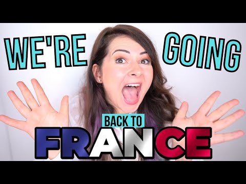 Returning to France (FINALLY!) 🇫🇷