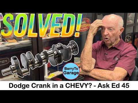 Ask Ed 45 - SOLVED! Why Ed Put a  Dodge Crank in a Chevy! Also Ford 400 vs 460 | Ed Smith w #BarryT