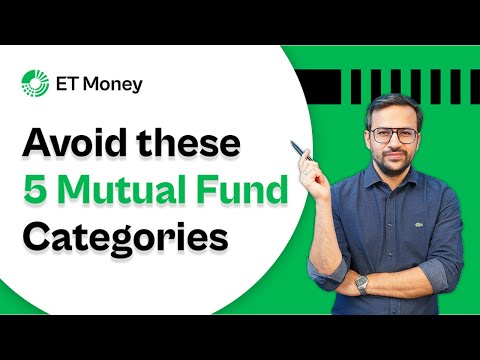 Avoid these Mutual Fund Categories | ET Money