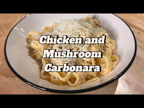 Creamy Chicken and Mushroom Carbonara