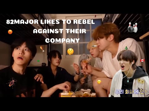 82MAJOR likes to rebel against their company