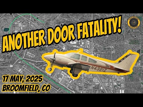 ANOTHER Door Open Fatality! Beech Baron Broomfield CO 18 May