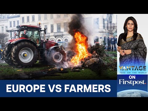Why European Farmers Stormed Brussels with Tractors | Vantage with Palki Sharma | N18G