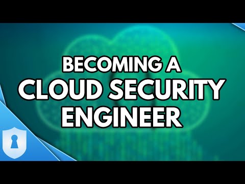 How to Become a Cloud Security Engineer in 2021