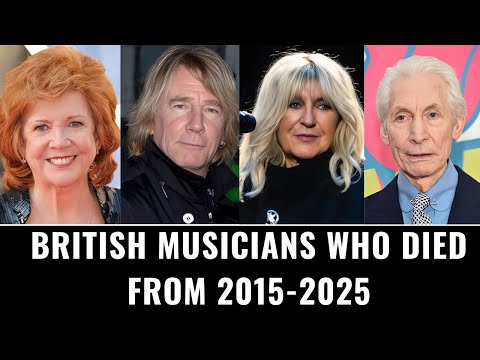 British Musicians Who Died From 2015 To 2025