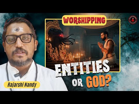 Deity or Spirits: Who Are You Really Worshipping? | Rajarshi Nandy