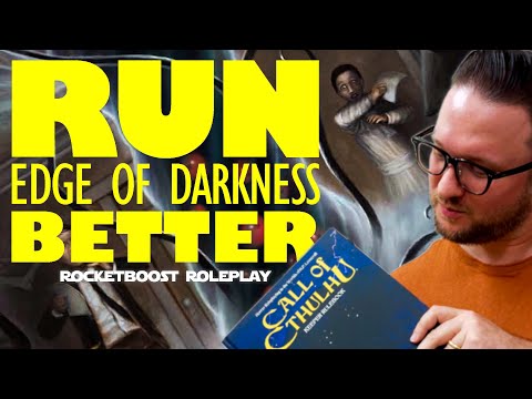 Call of Cthulhu: Edge of Darkness (6 GM Tips for the Starter Scenario) | Rocketboost Roleplay