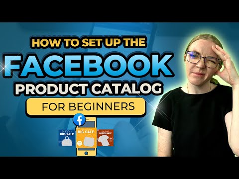 How To Set Up Product Catalogs For Facebook and Instagram