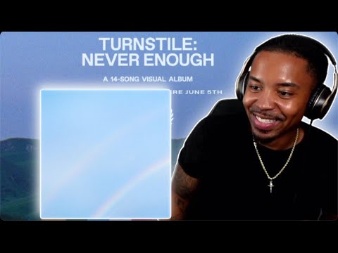 FIRST TIME Listening to Turnstile - NEVER ENOUGH (ALBUM REACTION + REVIEW)