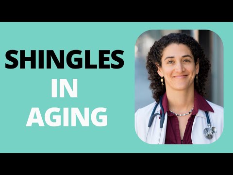 Shingles in Aging: Symptoms, Treatment, and the Shingles Vaccine Explained