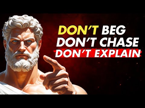 7 Stoic Rules to Never Chase, Never Beg, and Never Explain - Stoicism