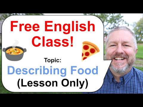Free English Class! Topic: Describing Food! ππ²π₯ (Lesson Only)