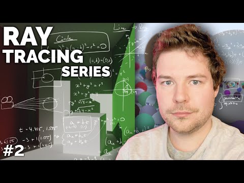 Rays and Spheres: The MATH! // Ray Tracing series