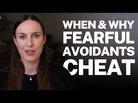 When & Why Fearful Avoidants Cheat in Relationships