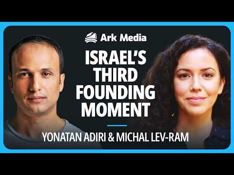 Israel’s Third Founding Moment - with Yonatan Adiri & Michal Lev-Ram