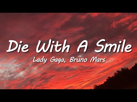 Lady Gaga, Bruno Mars - Die With A Smile (Lyrics)