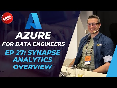 Azure for DE: 27 - Azure Synapse Analytics: Overview, Pipelines