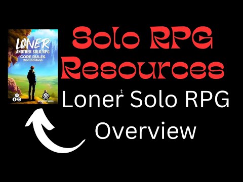 Solo RPG Resources: Loner Solo RPG Overview #solorpg #ttrpg #microrpg #roleplayinggames