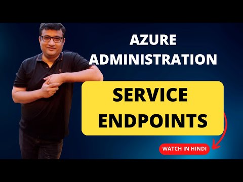 Learn How to Setup an Azure Service Endpoint in a easy way - Deep Dive Demo in Hindi